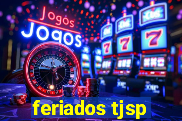 feriados tjsp